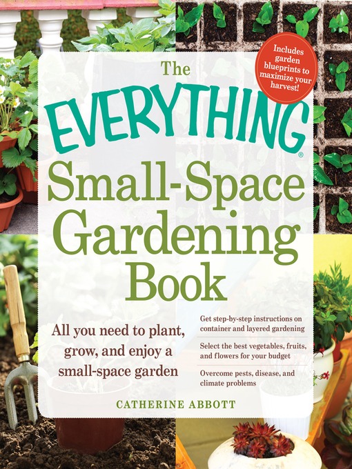 Title details for The Everything Small-Space Gardening Book by Catherine Abbott - Available